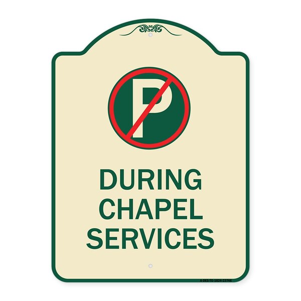 Signmission No Parking During Chapel Services Heavy-Gauge Aluminum Architectural Sign, 24" x 18", TG-1824-23746 A-DES-TG-1824-23746 - main